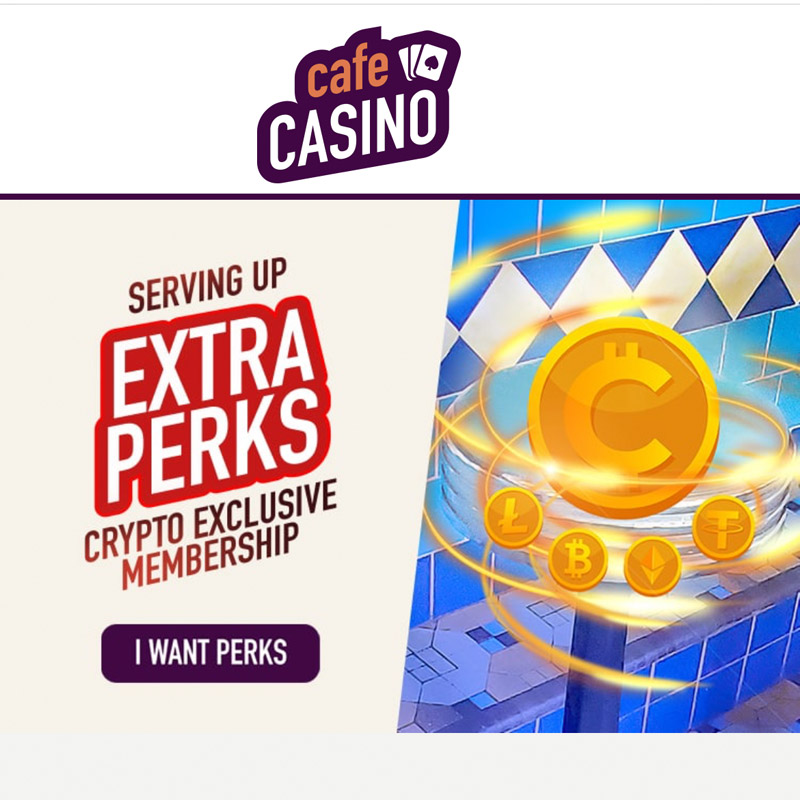 Cafe Casino Perks Rewards